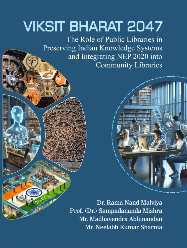 Viksit Bharat 2047 The Role of Public Libraries in Preserving Indian Knowledge Systems and Integrating NEP 2020